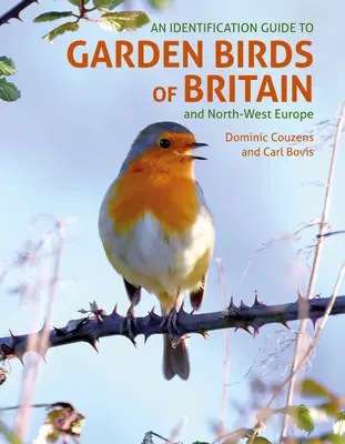 Sprievodca identifikáciou záhradného vtáctva Británie a severozápadnej Európy - An Id Guide to Garden Birds of Britain & Northwest Europe
