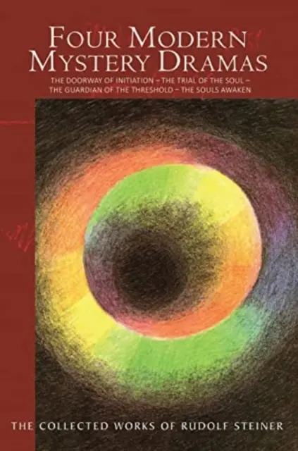 Štyri moderné mysteriózne drámy: Dvere zasvätenia - Skúška duše - Strážca prahu - Prebúdzajú sa duše - Four Modern Mystery Dramas: The Doorway of Initiation - The Trial of the Soul - The Guardian of the Threshold - The Souls Awaken