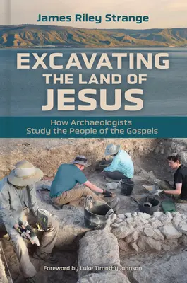 Vykopávky v Ježišovej krajine: Ako archeológovia skúmajú ľudí z evanjelií - Excavating the Land of Jesus: How Archaeologists Study the People of the Gospels