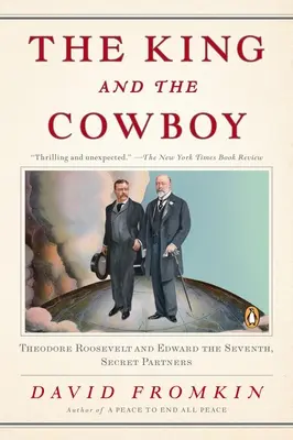 Kráľ a kovboj: Theodore Roosevelt a Eduard Siedmy, tajní partneri - The King and the Cowboy: Theodore Roosevelt and Edward the Seventh, Secret Partners