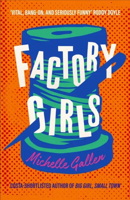 Dievčatá z továrne - Víťaz ceny ŽENY V KOMÉDIÍCH - Factory Girls - WINNER OF THE COMEDY WOMEN IN PRINT PRIZE