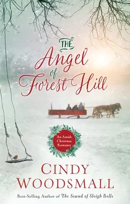 Anjel z Forest Hill: Amišská vianočná romanca - The Angel of Forest Hill: An Amish Christmas Romance
