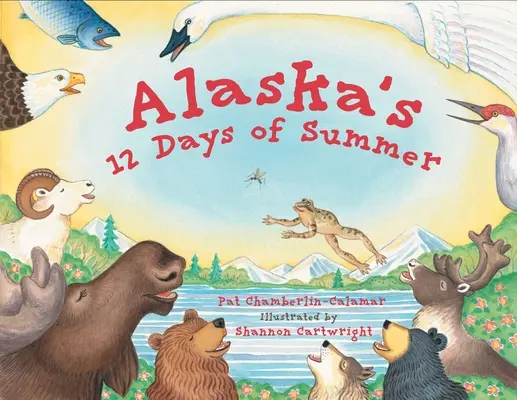 12 dní leta na Aljaške - Alaska's 12 Days of Summer