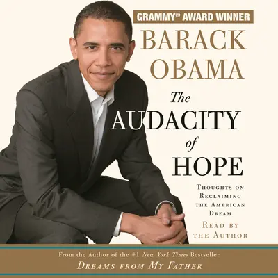 Odvaha dúfať: myšlienky o znovuzískaní amerického sna - The Audacity of Hope: Thoughts on Reclaiming the American Dream