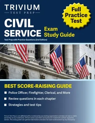 Študijná príručka pre štátnu službu: [2. vydanie]: Príprava na test s praktickými otázkami (policajt, hasič, úradník a ďalšie) - Civil Service Exam Study Guide: Test Prep with Practice Questions (Police Officer, Firefighter, Clerical, and More) [2nd Edition]