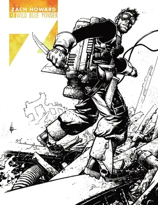 Umenie Zacha Howarda, zväzok 1: Wild Blue Yonder - The Art of Zach Howard Volume 1: Wild Blue Yonder