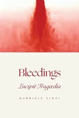 Krvácanie - Incipit Tragoedia - Bleedings - Incipit Tragoedia