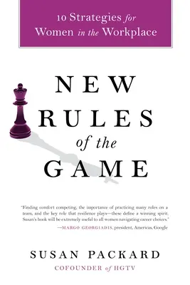 Nové pravidlá hry: 10 stratégií pre ženy na pracovisku - New Rules of the Game: 10 Strategies for Women in the Workplace