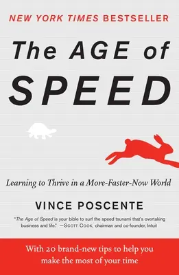 Vek rýchlosti: Učme sa prosperovať vo svete, ktorý je stále rýchlejší a rýchlejší. - The Age of Speed: Learning to Thrive in a More-Faster-Now World