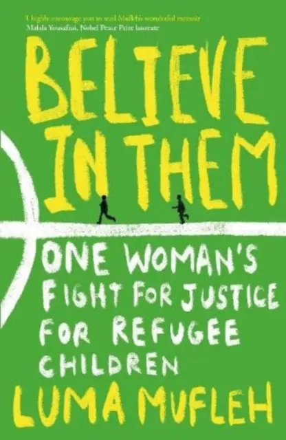 Veriť v nich - Boj jednej ženy za spravodlivosť pre deti utečencov - Believe in Them - One Woman's Fight for Justice for Refugee Children