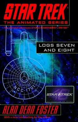 Denníky Star Treku sedem a osem - Star Trek Logs Seven and Eight
