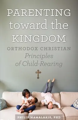 Rodičovstvo smerom ku kráľovstvu - Parenting Toward the Kingdom