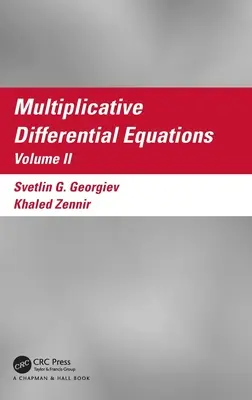 Multiplikatívne diferenciálne rovnice: II. diel - Multiplicative Differential Equations: Volume II