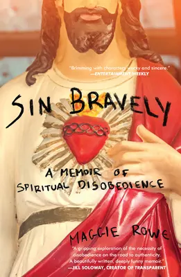 Hriech statočne: Spomienky na duchovnú neposlušnosť - Sin Bravely: A Memoir of Spiritual Disobedience