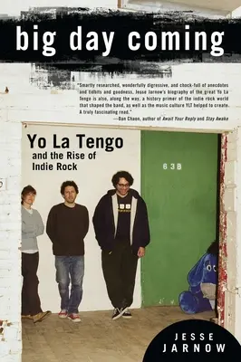 Veľký deň prichádza: Yo La Tengo a vzostup indie rocku - Big Day Coming: Yo La Tengo and the Rise of Indie Rock