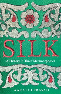 Hodváb - dejiny v troch metamorfózach - Silk - A History in Three Metamorphoses