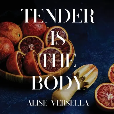 Nežné je telo - Tender is the Body