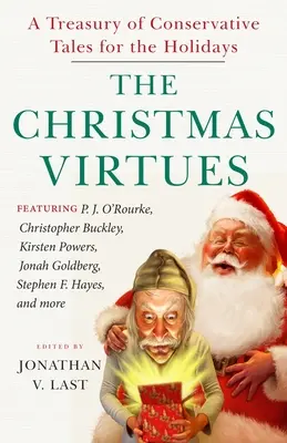 Vianočné cnosti: Klenotnica konzervatívnych príbehov na sviatky - The Christmas Virtues: A Treasury of Conservative Tales for the Holidays