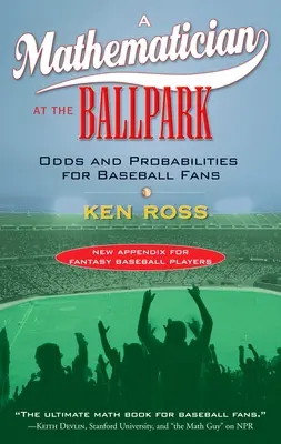 Matematik na štadióne - šance a pravdepodobnosti pre fanúšikov baseballu - Mathematician at the Ballpark - Odds and Probabilities for Baseball Fans