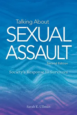 Hovoriť o sexuálnom násilí: Reakcia spoločnosti na obete - Talking about Sexual Assault: Society's Response to Survivors