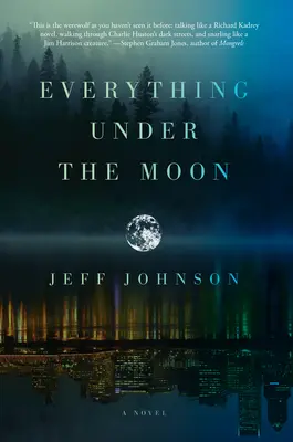 Všetko pod mesiacom - román - Everything Under The Moon - A Novel