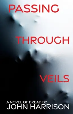 Prechádzanie cez závoje - Passing Through Veils