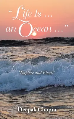 Život je... oceán...: Preskúmajte a vznášajte sa! - Life Is ... an Ocean ...: Explore and Float!