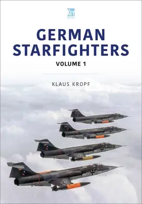 Nemecké stíhačky: Farebný príbeh: Úvod a jednotky - German Starfighters: The Story in Colour: Introduction and Units