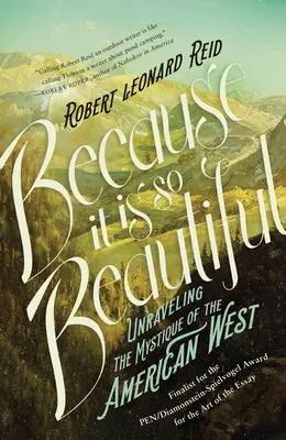 Pretože je to také krásne: Odhaľovanie mystiky amerického Západu - Because It Is So Beautiful: Unraveling the Mystique of the American West
