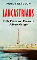 Lancasterovci - Mlyny, bane a minarety: Mlynári a mlyny - nové dejiny - Lancastrians - Mills, Mines and Minarets: A New History