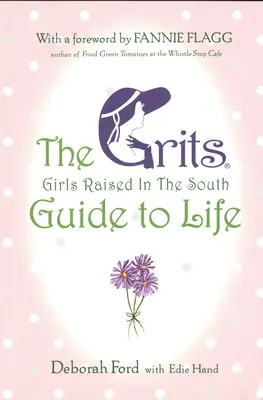 Grits (Girls Raised in the South) Sprievodca životom - Grits (Girls Raised in the South) Guide to Life