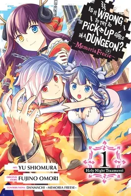 Je zlé snažiť sa zbaliť dievčatá v kobke? Memoria Freese, Vol. 1: Holy Night Traumerei - Is It Wrong to Try to Pick Up Girls in a Dungeon? Memoria Freese, Vol. 1: Holy Night Traumerei