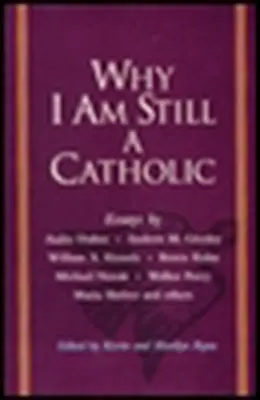 Prečo som stále katolík - Why I Am Still a Catholic