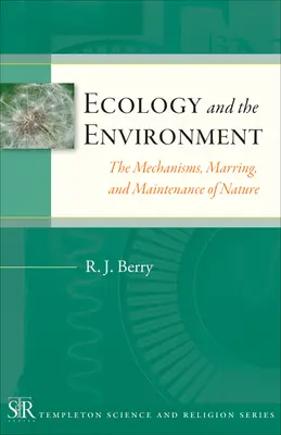 Ekológia a životné prostredie: Mechanizmy, vojny a udržiavanie prírody - Ecology and the Environment: The Mechanisms, Marrings, and Maintenance of Nature