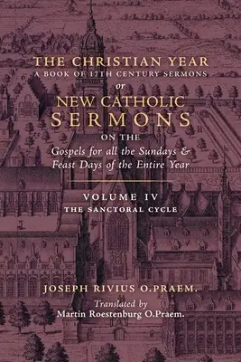 Kresťanský rok: (Sanctoral Cycle I) - The Christian Year: Vol. 4 (The Sanctoral Cycle I)