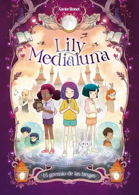 El Gremio de Las Brujas / Cech čarodejníc. Lily Medialuna 2 - El Gremio de Las Brujas / The Witches Guild. Lily Medialuna 2