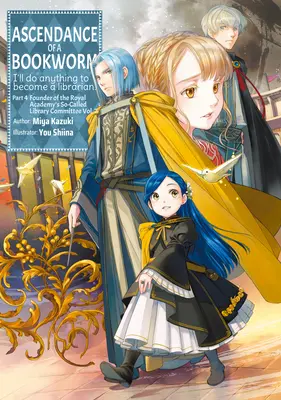 Ascendance of a Bookworm: Časť 4 Zväzok 7 - Ascendance of a Bookworm: Part 4 Volume 7