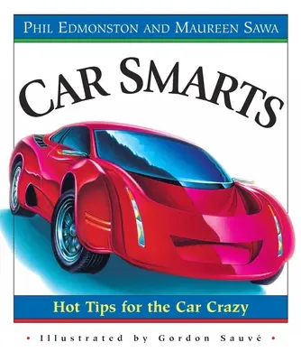 Chytré autá: horúce tipy pre bláznov do áut - Car Smarts: Hot Tips for the Car Crazy