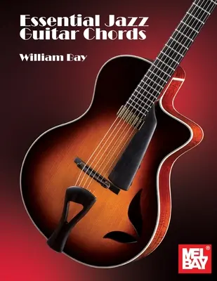 Základné akordy pre jazzovú gitaru - Essential Jazz Guitar Chords