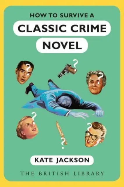 Ako prežiť klasický kriminálny román - How to Survive a Classic Crime Novel