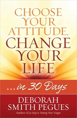 Zvoľte si svoj postoj, zmeňte svoj život - Choose Your Attitude, Change Your Life