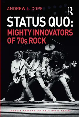 Status Quo: Rock 70. rokov: Mighty Innovators of 70s: Mighty Innovators of 70s Rock - Status Quo: Mighty Innovators of 70s Rock: Mighty Innovators of 70s Rock
