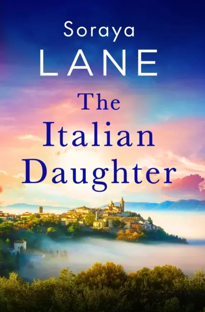 Talianska dcéra - srdcervúco krásny príbeh lásky presahujúci generácie - Italian Daughter - A heartbreakingly beautiful love story spanning generations