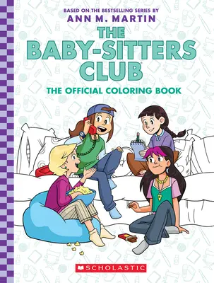 Klub opatrovateliek detí: Oficiálne maľovanky (The Official Coloring Book) - The Baby-Sitters Club: The Official Coloring Book