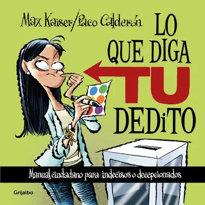 Lo Que Diga Tu Dedito / Čokoľvek povieš - Lo Que Diga Tu Dedito / Whatever You Say