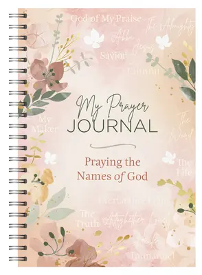 Môj modlitebný denník: Modlitba Božích mien - My Prayer Journal: Praying the Names of God