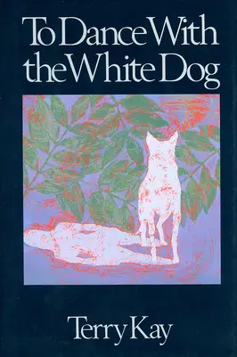 Tancovať s bielym psom - To Dance with the White Dog