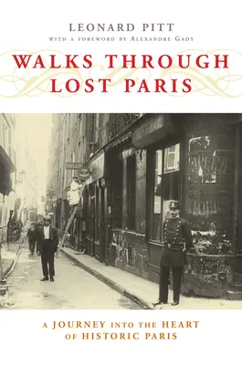Prechádzky po stratenom Paríži: Cesta do srdca historického Paríža - Walks Through Lost Paris: A Journey Into the Heart of Historic Paris
