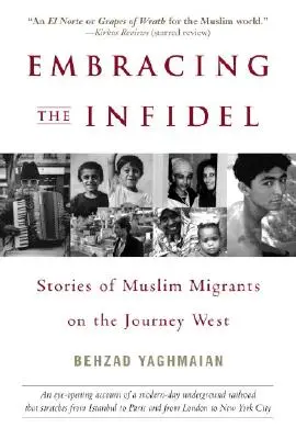 Prijímanie neveriacich - príbehy moslimských migrantov na ceste na Západ - Embracing the Infidel - Stories of Muslim Migrants on the Journey West