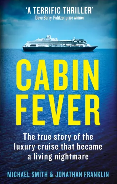 Cabin Fever - Uväznení na palube výletnej lode, keď udrela pandémia. Skutočný príbeh o hrdinstve a prežití na mori - Cabin Fever - Trapped on board a cruise ship when the pandemic hit. A true story of heroism and survival at sea
